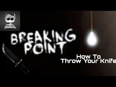 how to throw knife in breaking point|How to Throw Knife in Breaking Point (Roblox 